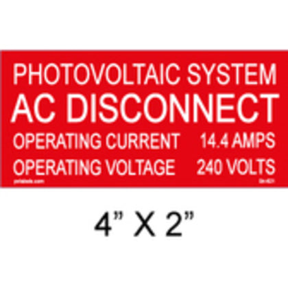 04-621 CUSTOM PLACARD PHOTOVOLTAIC SYSTEM AC DISCONNECT 2011 NEC 69
