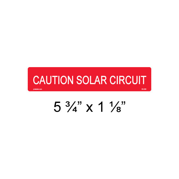 Solar Labels; Caution Solar Circuit; 5-3/4 L x 1-1/8 W In.; Red; 3/8 I