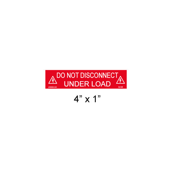 Solar Label; Do Not Disconnect Under Load; 4 L x 1 W In.; Red; 1/4 In.